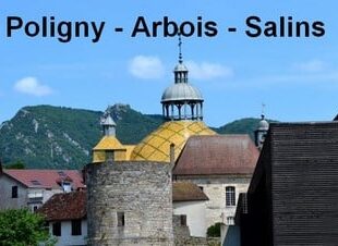 Destination Poligny - Arbois - Salins